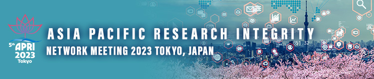 ASIA PACIFIC RESEARCH INTEGRITY NETWORK MEETING 2023 TOKYO, JAPAN